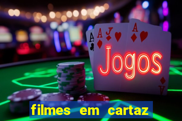filmes em cartaz barra shopping